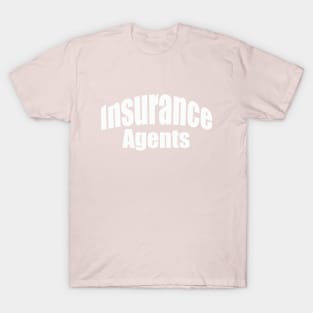 insurance agents T-Shirt